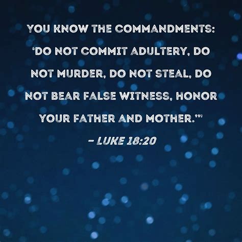 do not commit adultery bible verse|Luke 18:20 You know the commandments: 'Do not commit .